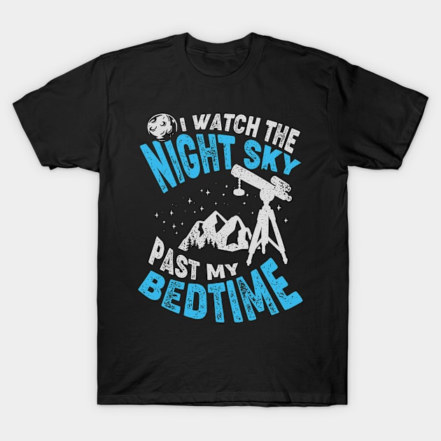 I Watch The Night Sky Past My Bedtime T-Shirt by Dolde08